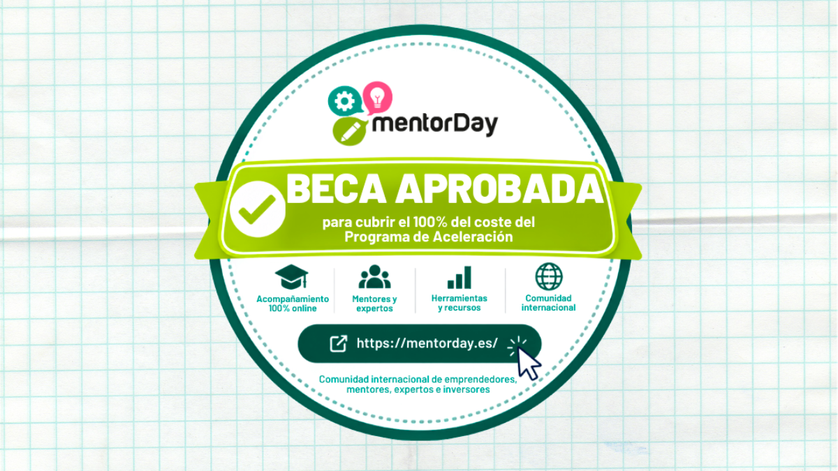 Sello oficial mentorDay: beca aprobada para cubrir el 100 % del coste del Programa de Aceleración